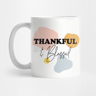 Thankful and blessed Mug